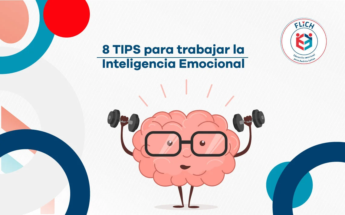 8 TIPS para trabajar la Inteligencia Emocional – FLICH – Fundación